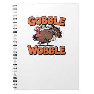 Gobble bis You Wobble - Funny Turkey Cartoon Clas Notizblock