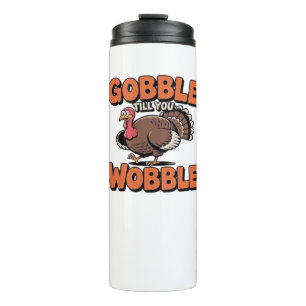 Gobble bis You Wobble - Funny Turkey Cartoon Clas Thermosbecher