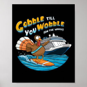 Gobble bis zum wobble Funny Cruise Erntedank Poster