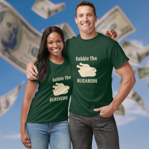Gobble die Oligarchen Türkei Light Gold Slogan T-Shirt