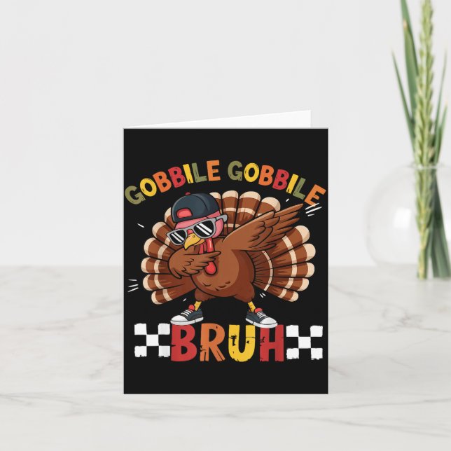Gobble Gobble Bruh Funny Thanksgiving Turkey Dab B Karte (Vorderseite)