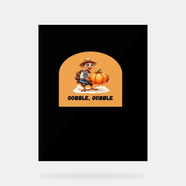Gobble, Gobble Erntedank Türkei mit Pumpkin Cl Acrylschild (Vorderseite)