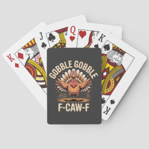 Gobble Gobble F-Caw-F Turkey Funny Erntedank Spielkarten