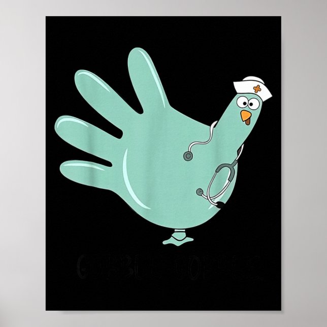 Gobble Gobble Funny Thanksgiving Nurse Humor  Poster (Vorne)