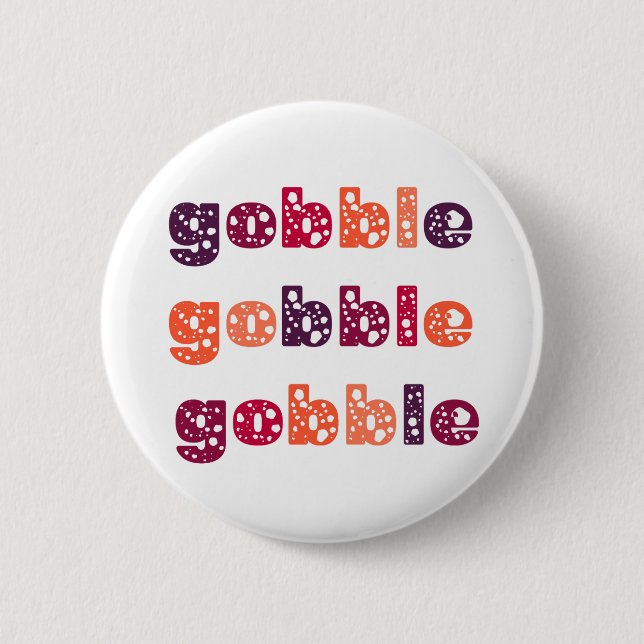 Gobble Gobble Gobble Erntedank Button (Vorderseite)