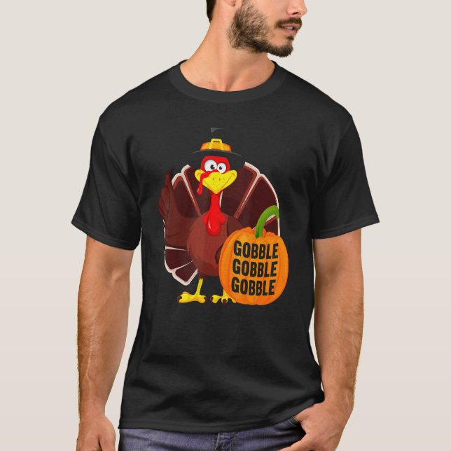 Gobble Gobble Gobble Thanks Giving  Thanksgiving 1 T-Shirt (Vorderseite)
