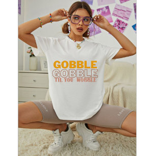 Gobble Gobble Til You Wobble Türkei T-Shirt