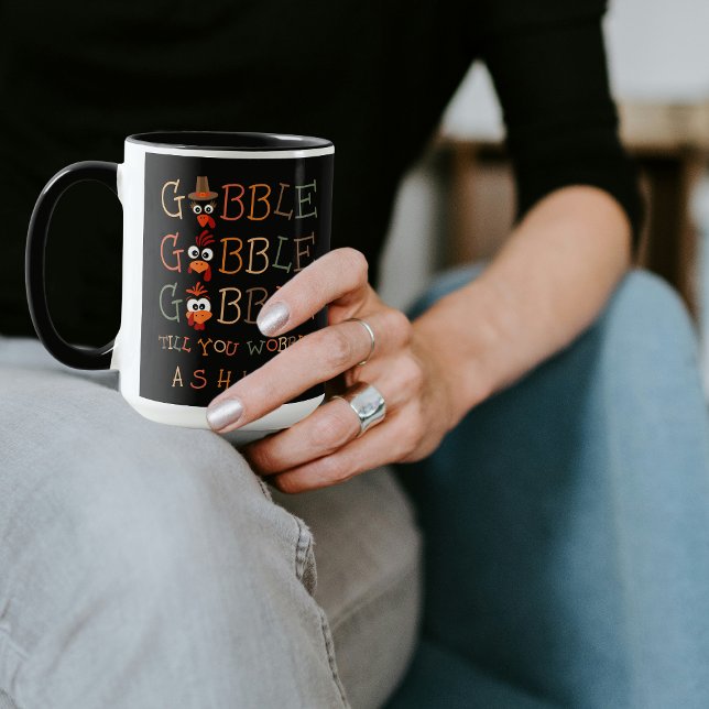 Gobble Gobble Till You Wobble Funny Thanksgiving Tasse (Von Creator hochgeladen)