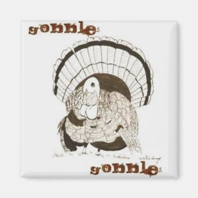 Gobble Gobble Turkey Magnet (Vorne)