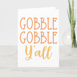 Gobble Gobble Y'all Funny Southern Erntedank Feiertagskarte