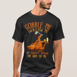 Gobble Me Erntedank schlucken Shirt
