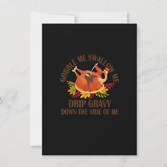 Gobble Me Swallow Me Tropfen Gravy Funny Turkey Da Einladung (Vorderseite)