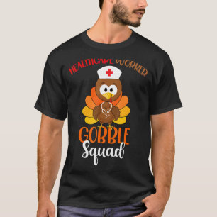 Gobble Squad Turkey Nury Danke an die Gesundheitsa T-Shirt