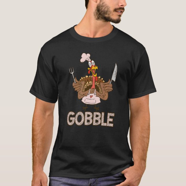 Gobble Thankful  Crazy Turkey Thanksgiving T-Shirt (Vorderseite)