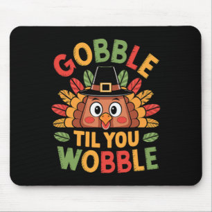 Gobble Til Sie wobben Türkei Kleinkind Kinder von  Mousepad
