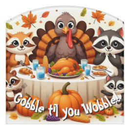 Gobble til we Wobble Türschild