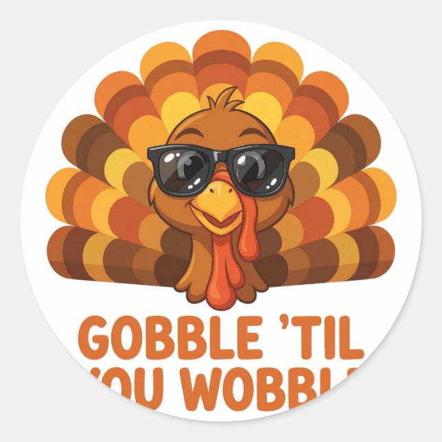 Gobble Til You Wobble Aufkleber (Vorderseite)