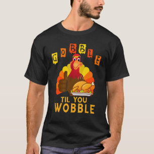 Gobble Til You Wobble Baby Outfit Kleinkind Thanks T-Shirt