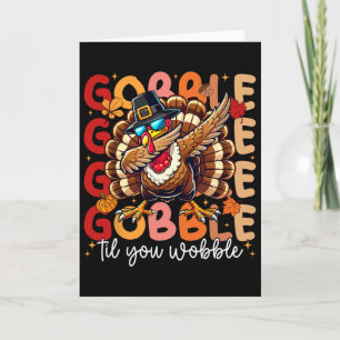 Gobble Til You Wobble Erntedank Day Dabbing Tur Karte