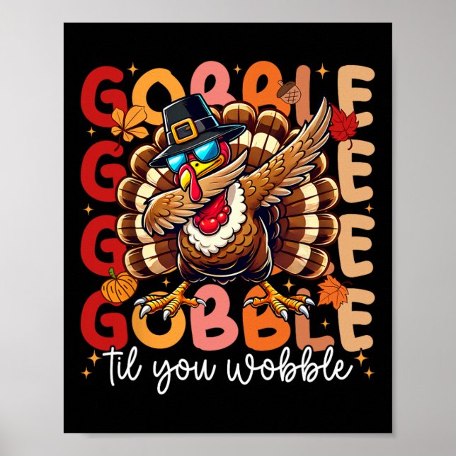 Gobble Til You Wobble Erntedank Day Dabbing Tur Poster (Vorne)
