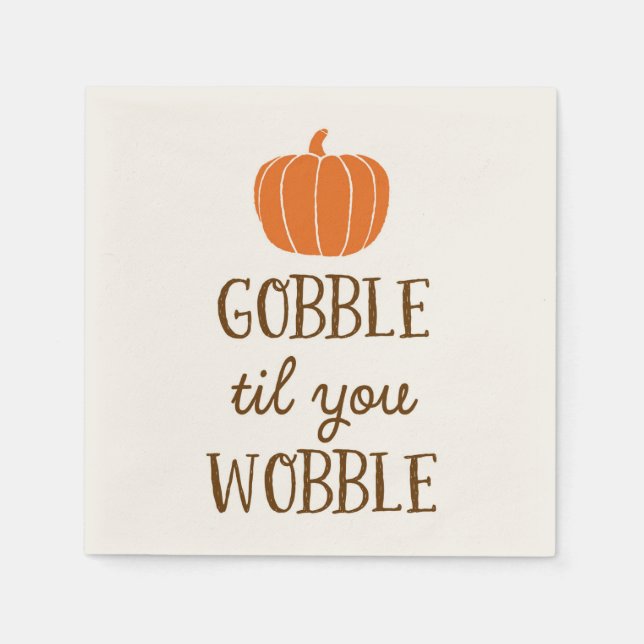 Gobble Til You Wobble Erntedank Day Napkins Serviette (Vorderseite)