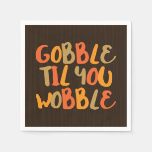 Gobble Til You Wobble Erntedank Dinner Serviette