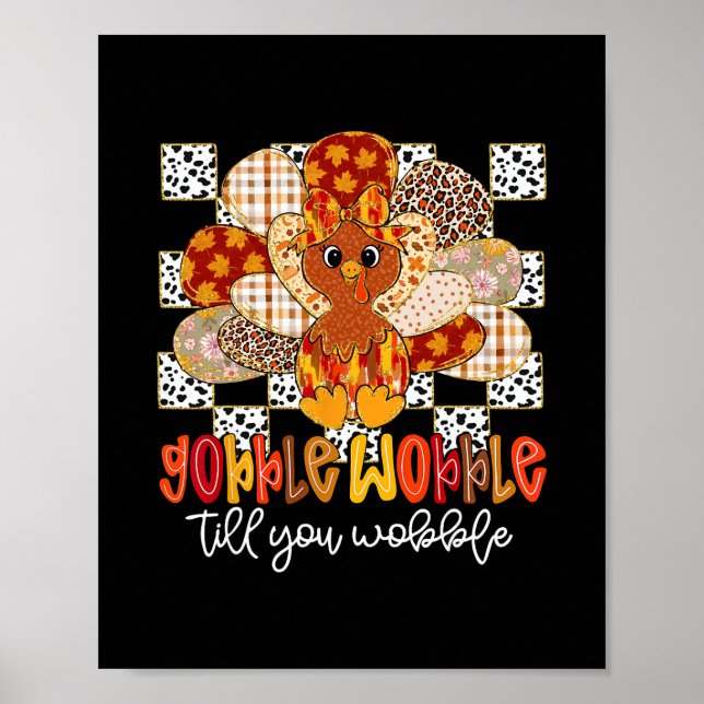 Gobble Til You Wobble Funny Thanksgiving Turkey Da Poster (Vorne)