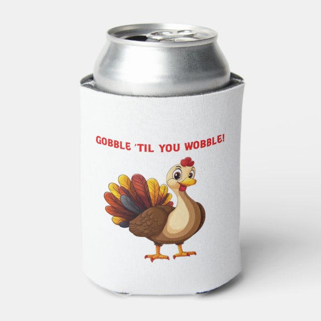 Gobble � Til You Wobble Funny Turkey Classic T-Shi Dosenkühler (Kanne Vorderseite)
