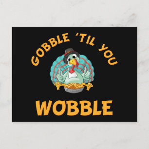 Gobble Til You Wobble Funny Turkey Erntedank Postkarte