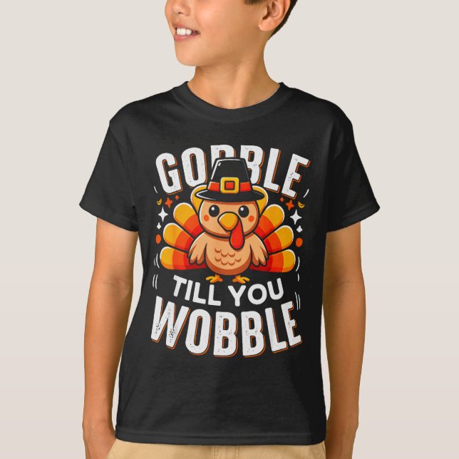 Gobble Til You Wobble Funny Turkey Thanksgiving Da T-Shirt (Vorderseite)