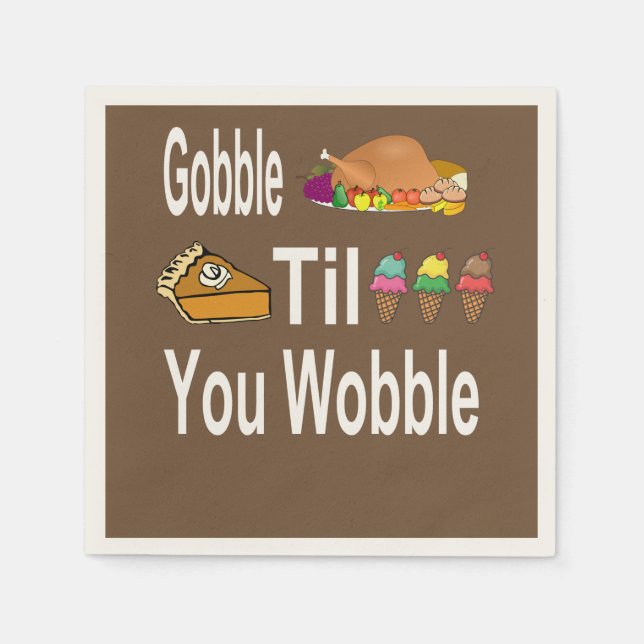 Gobble Til You Wobble Napkins Serviette (Vorderseite)