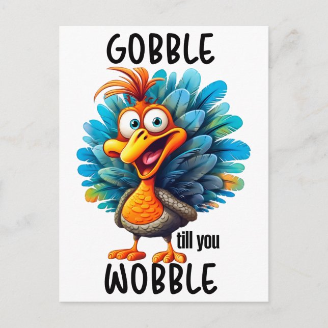 Gobble Til You Wobble Postkarte (Vorderseite)