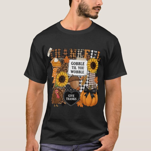 Gobble Til You Wobble Thanksgiving Patchwork T-Shirt (Vorderseite)