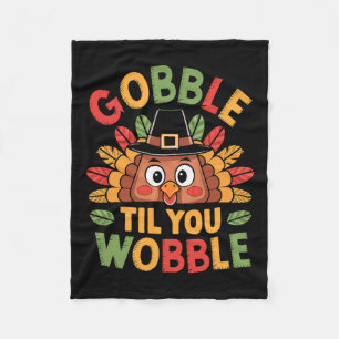 Gobble Til You Wobble Türkei Kleinkind Kinder Baby Fleecedecke