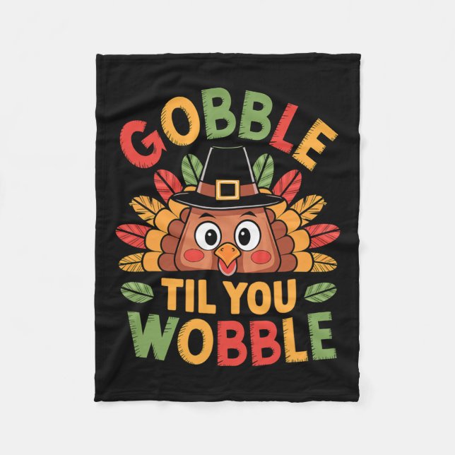 Gobble Til You Wobble Türkei Kleinkind Kinder Baby Fleecedecke (Vorderseite)