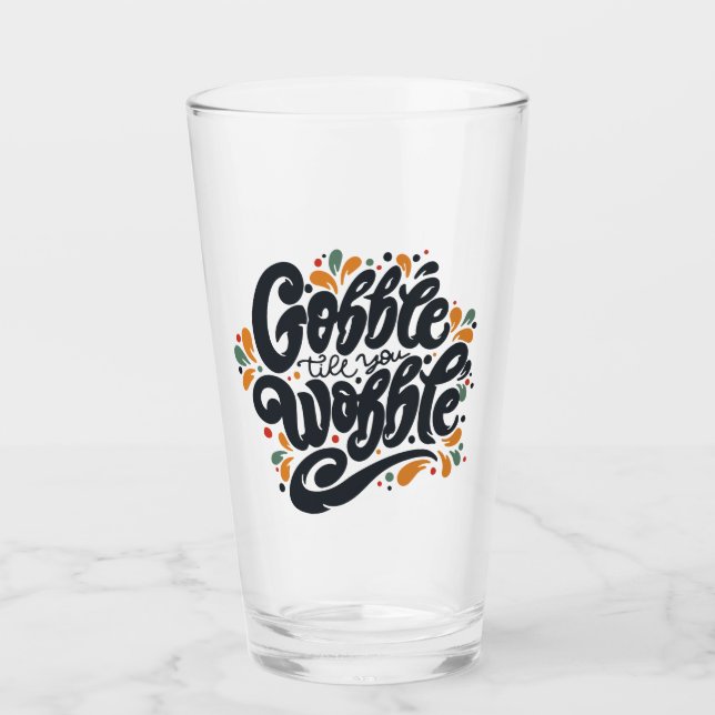 Gobble Till You Wobble Glas (Vorderseite)