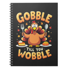 Gobble Till You Wobble Notizblock