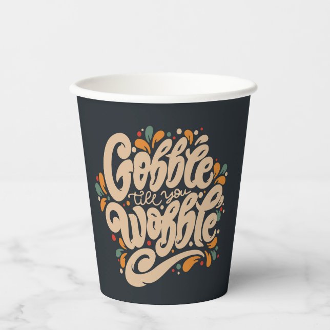 Gobble Till You Wobble Pappbecher (Vorderseite)