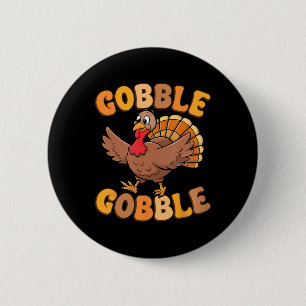 Gobble Turkey Day Erntedank Familie Türkei Trot Button