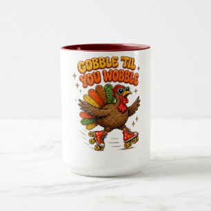Gobble Wobble Rollschuhlauf Truthahn Erntedankfest Tasse