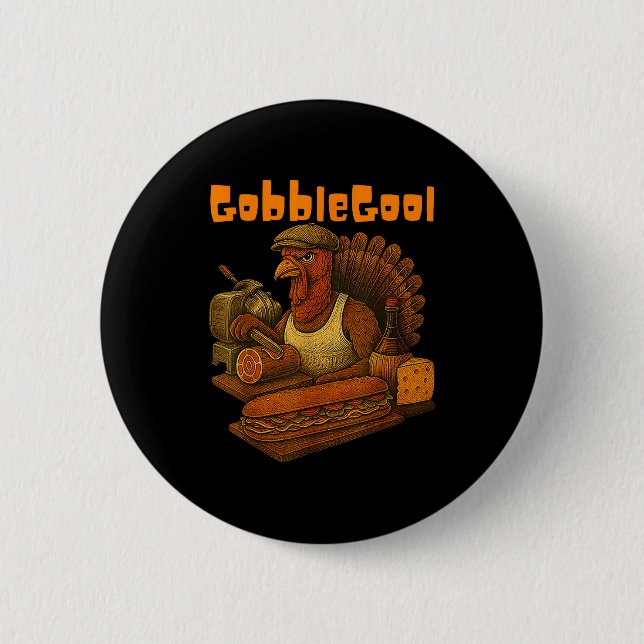 Gobbol Turkey Day Thanksgiving Funny Gobble Thankf Button (Vorderseite)