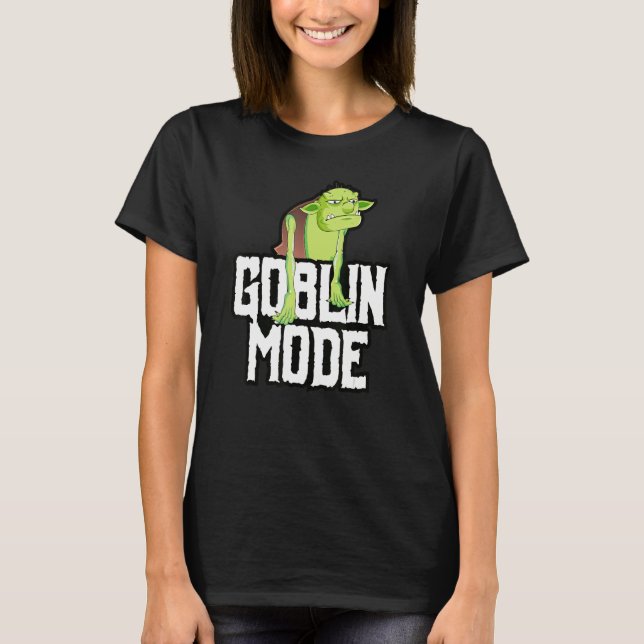 GOBLIN MODE_1 T-Shirt (Vorderseite)