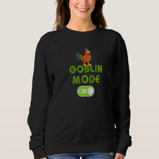 Goblin Mode Activated Inappropriate Adult Humor In Sweatshirt