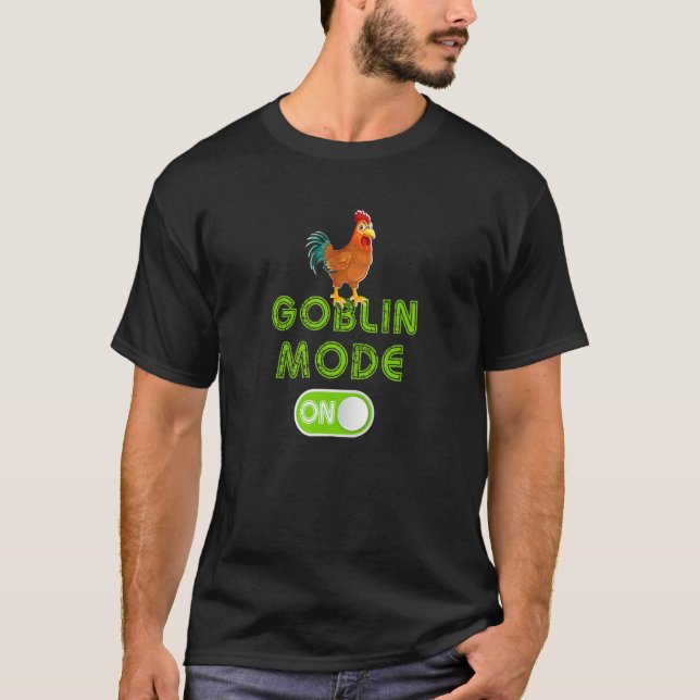 Goblin Mode Activated Inappropriate Adult Humor In T-Shirt (Vorderseite)