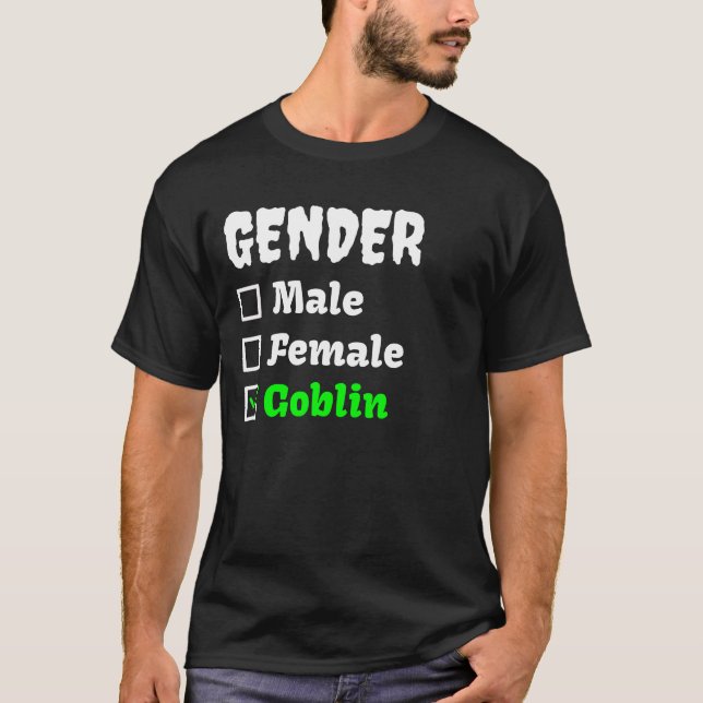 Goblin Mode Gender Meme, Funny Goblins Joke T-Shirt (Vorderseite)