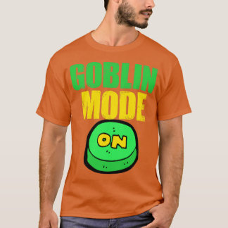Goblin-Modus auf faulen, lustigen T-Shirt
