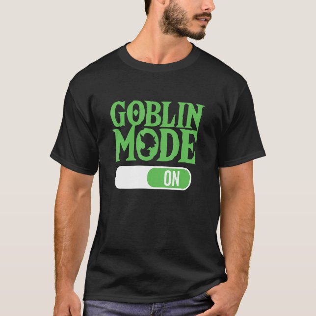 Goblin-Modus auf Term Lazy Greedy Word des Jahres T-Shirt (Vorderseite)