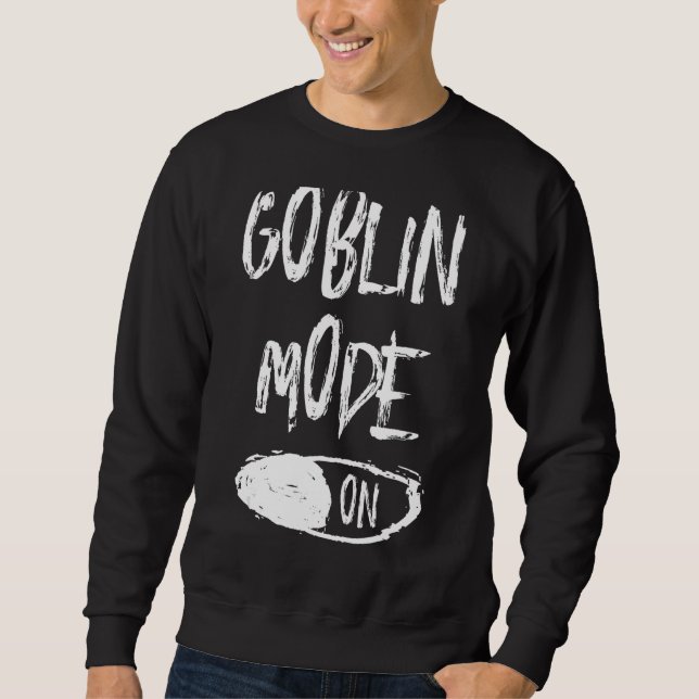 Goblin-Modus Sweatshirt (Vorderseite)
