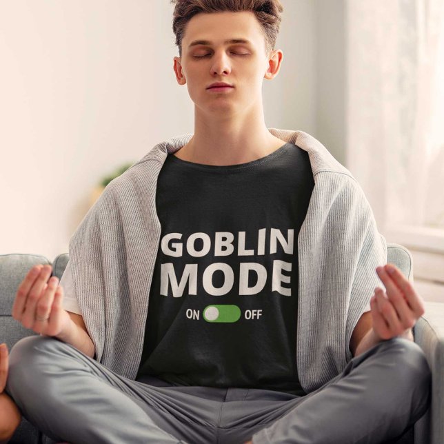 Goblin-Modus T-Shirt (Von Creator hochgeladen)