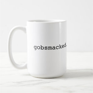 Gobsmacked - britischer Jargon Tasse